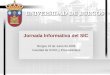 Jornada Informativa del SIC Burgos 19 de Junio de 2009 Facultad de CCEE y Empresariales