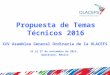 Propuesta de Temas Técnicos 2016 XXV Asamblea General Ordinaria de la OLACEFS 23 al 27 de noviembre de 2015, Querétaro, México