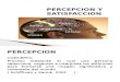 Clase 2. Percepcion y Satisfaccion.pptx