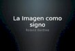 Roland Barthes: La imagen como signo