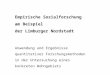 Empirische Sozialforschung am Beispiel der Limburger Nordstadt Anwendung und Ergebnisse quantitativer Forschungsmethoden in der Untersuchung eines konkreten