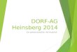DORF-AG Heinsberg 2014 Ein Jahresrückblick mit Ausblick