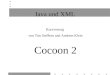 Java und XML Kurzvortrag von Tim Steffens und Andreas Klein Cocoon 2