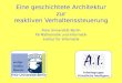 Eine geschichtete Architektur zur reaktiven Verhaltenssteuerung Freie Universität Berlin FB Mathematik und Informatik Institut für Informatik Arbeitsgruppe