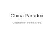 China Paradox Geschäfte in und mit China. Der Grundstein deutsch-chinesischer Beziehungen Erste Kontakte mit Preußen 1863 1871 eröffnet die Deutsche Bank