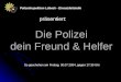 Die Polizei dein Freund & Helfer präsentiert: Polizeiinspektion Lübeck - Einsatzleitstelle So geschehen am Freitag, 30.07.2004, gegen 17:30 Uhr