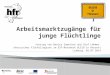Vortrag von Benita Suwelack und Olaf Löhmer (Hessischer Flüchtlingsrat im ESF-Netzwerk BLEIB in Hessen) Limburg, 02.07.2014
