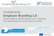 Modellprojekt: Employer Branding 2.0 Social Media Fachkräfteaufbau und -sicherung für mittelständische Unternehmen in OWL 