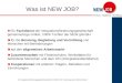 1 Was ist NEW JOB? Ein Fachdienst der Integrationsförderungsgesellschaft gemeinnützige GmbH, 100% Tochter der NEW gGmbH für die Beratung, Begleitung und