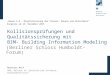 Kollisionsprüfungen und Qualitätssicherung mit BIM- Building Information Modeling Matthias Reif BBR, Referat A5 „Baufachliche Software, Baudokumentation“