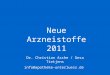 Neue Arzneistoffe 2011 Dr. Christian Asche / Gesa Tietjens info@apotheke-unterluess.de