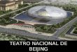 TEATRO NACIONAL DE BEIJING Teatro Nacional de Beijing, localizado na Avenida Chan - perto da Cidade Proibida