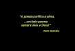 “A poesia purifica a alma, Mario Quintana...um belo poema sempre leva a Deus!”