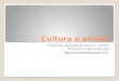 Cultura e ensino Linguística Aplicada ao Ensino – 2/2011 Professora Sabine Mendes Sabine.mendes@gmail.com