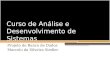 Curso de Análise e Desenvolvimento de Sistemas Projeto de Banco de Dados Marcelo da Silveira Siedler