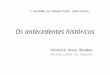 Os antecedentes históricos António Rosa Mendes Universidade do Algarve A REFORMA DA ORGANIZAÇÃO TERRITORIAL