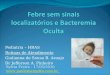 Pediatria – HRAS Rotinas de Atendimento Giulianna de Sousa B. Araujo Dr Jefferson A. Pinheiro Sylvia Freire - 17/05/2010  