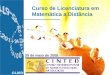 Curso de Licenciatura em Matemática a Distância 30 de maio de 2005