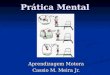 Prática Mental Aprendizagem Motora Cassio M. Meira Jr