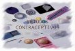 MÉTODOS CONTRACEPTIVOS. Métodos Contraceptivos Métodos contraceptivos são utilizados para evitar gravidez e DST’s, e a escolha de um método para evitá-la