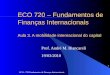 ECO - 720 Fundamentos de Finanças Internacionais 1 ECO 720 – Fundamentos de Finanças Internacionais Aula 3. A mobilidade internacional do capital Prof