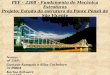 PEF – 2308 - Fundamento de Mecânica Estruturas Projeto: Estudo da estrutura da Ponte Pênsil de São Vicente Nome:nº USP: Gustavo Sampaio e Silva Cechelero3149804