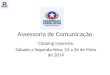 Assessoria de Comunicação Clipping Impresso Sábado a Segunda-feira, 24 a 26 de Maio de 2014