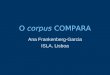 O corpus COMPARA Ana Frankenberg-Garcia ISLA, Lisboa
