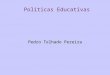 Políticas Educativas Pedro Telhado Pereira. Os trabalhadores portugueses apresentam uma baixa instrução