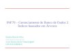 INF70 – Gerenciamento de Banco de Dados 2 Índices baseados em Árvores Ilmério Reis da Silva ilmerio@facom.ufu.br ilmerio/gbd2 UFU/FACOM/BCC