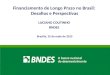1 Brasília, 25 de maio de 2015 LUCIANO COUTINHO BNDES Financiamento de Longo Prazo no Brasil: Desafios e Perspectivas