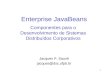 1 Enterprise JavaBeans Componentes para o Desenvolvimento de Sistemas Distribuídos Corporativos Jacques P. Sauvé jacques@dsc.ufpb.br