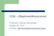 CGU – Objetivas/discursivas Professor: Sandro Bernardes Auditor do TCU contato: ww.forumconcurseiros.com