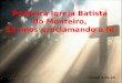 Josué 4.23-24 Primeira Igreja Batista do Monteiro, 53 anos proclamando a fé