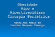 Obesidade Hipo e Hipertireoidismo Cirurgia Bariátrica Nutti.MSc Maria de Lourdes Marques Camargo