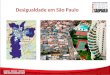 Desigualdade em São Paulo. Cidade Dutra + 35 distritos com indicador ZERO Tema: Cultura