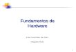 1 Fundamentos de Hardware 2 de agosto de 2015 Olegário Neto