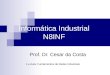 Informática Industrial N8INF Prof. Dr. Cesar da Costa 1.a Aula: Fundamentos de Redes Industriais