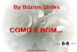 By Búzios Slides Avanço automático COMO É BOM