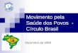 Movimento pela Saúde dos Povos - Círculo Brasil Dezembro de 2009