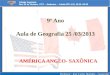 Professor : José Carlos Marinho - Geografia 9º Ano Aula de Geografia 25 /03/2013
