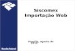 Siscomex Importação Web Brasília, agosto de 2012