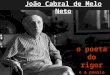 João Cabral de Melo Neto o poeta do rigor e a poesia contemporânea