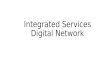 Integrated Services Digital Network. ISDN - Conceitos ISDN é uma rede que fornece conectividade digital fim-a-fim, oferecendo suporte a uma ampla gama