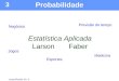 Larson/Farber Ch. 3 3 Probabilidade Estatística Aplicada Larson Faber Previsão do tempo Jogos Esportes Negócios Medicina