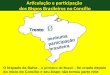 Articulação e participação dos Bispos Brasileiros no Concílio Trento Trento: nenhuma participação brasileira O bispado da Bahia – o primeiro do Brasil