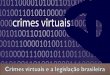 Histórico da internet e dos crimes virtuais:  1960 - Através de um Projeto do Governo americano contra a guerra, surge as primeiras redes entre computadores