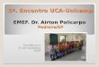 5º. Encontro UCA-Unicamp EMEF. Dr. Airton Policarpo Pedreira/SP Sud Menucci 25 de novembro 2010