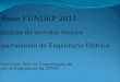 Prêmio FUNDEP 2011 Indicação de servidor técnico Departamento de Engenharia Elétrica Apresentação feita na Congregação da Escola de Engenharia da UFMG
