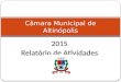 2015 Relatório de Atividades Câmara Municipal de Altinópolis